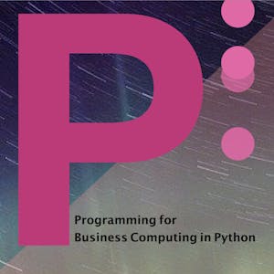 ? Python ??????????(Programming for Business Computing in Python (2)) from Coursera | Course by Edvicer