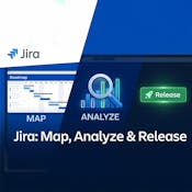 Jira: Map, Analyze and Release