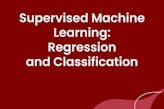 Supervised Machine Learning: Regression and Classification