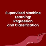 Supervised Machine Learning: Regression and Classification 