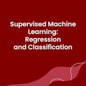 Supervised Machine Learning: Regression and Classification 
