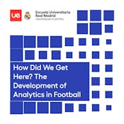 How Did We Get Here?The Development of Analytics in Football