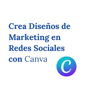 Crea DiseƱos de Marketing en Redes Sociales con Canva - Online CE Course