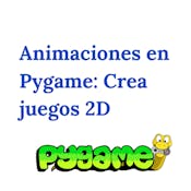 Animaciones en Pygame: Crea juegos 2D