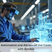 Enterprise Automation and Advanced Use Cases with Ansible
