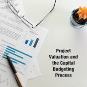 Project Valuation and the Capital Budgeting Process