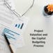 Project Valuation and the Capital Budgeting Process