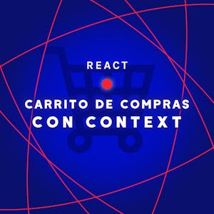 REACT: Carrito de compras con Context - Online CE Course