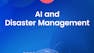 L'IA et la gestion des catastrophes