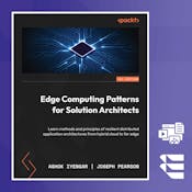 Edge Computing Patterns for Solution Architects