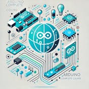 Arduino For Beginners - 2023 Complete Course