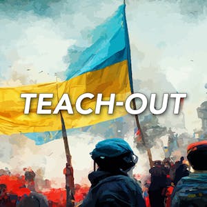 Russia-Ukraine War: One Year Later Teach-Out - Online CE Course