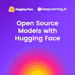 Open Source Models with Hugging Face
