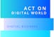 Digital business - Act on the digital world