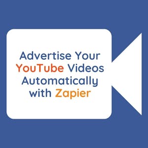 Image for the Advertise YouTube Videos with Zapier online course