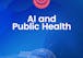 AI and Public Health