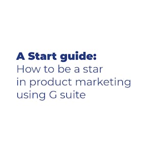 Image for the A Start Guide: Product Marketing Using G Suite course