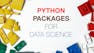 Python Packages for Data Science