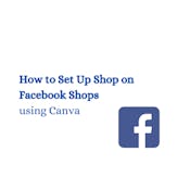 How to Set Up Shop on Facebook Shops using Canva