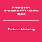 Interessen des durchschnittlichen Facebook Nutzers