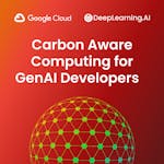 Carbon Aware Computing for GenAI Developers