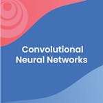 Convolutional Neural Networks