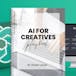 ChatGPT for Creatives: AI for SEO, Marketing & Workflow