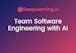 Team Software Engineering with AI