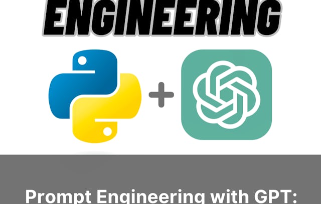 Prompt Engineering in Python, with GPT, and the OpenAI API | Coursera