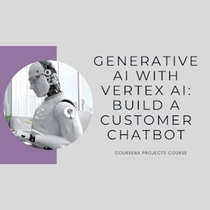 Generative AI with Vertex AI: Build a customer chatbot