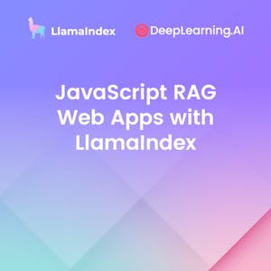 JavaScript RAG Web Apps with LlamaIndex from DeepLearning.AI online course platform