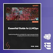 Essential Guide to LLMOps