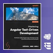 Mastering Angular Test-Driven Development