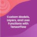 Custom Models, Layers, and Loss Functions with TensorFlow