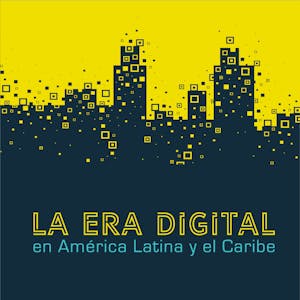 La era digital en América Latina y el Caribe - Online CE Course