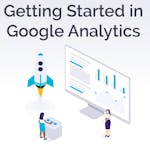 Getting Started in Google Analytics