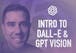 Intro to Dall-E and GPT Vision