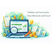 Validate and Summarize Data Effectively with Excel