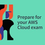 Exam Prep: AWS Certified Cloud Practitioner Foundations
