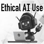 Ethical AI Use