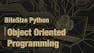 BiteSize Python: Object Oriented Programming