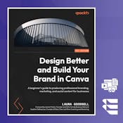 Design Better and Build Your Brand with Canva