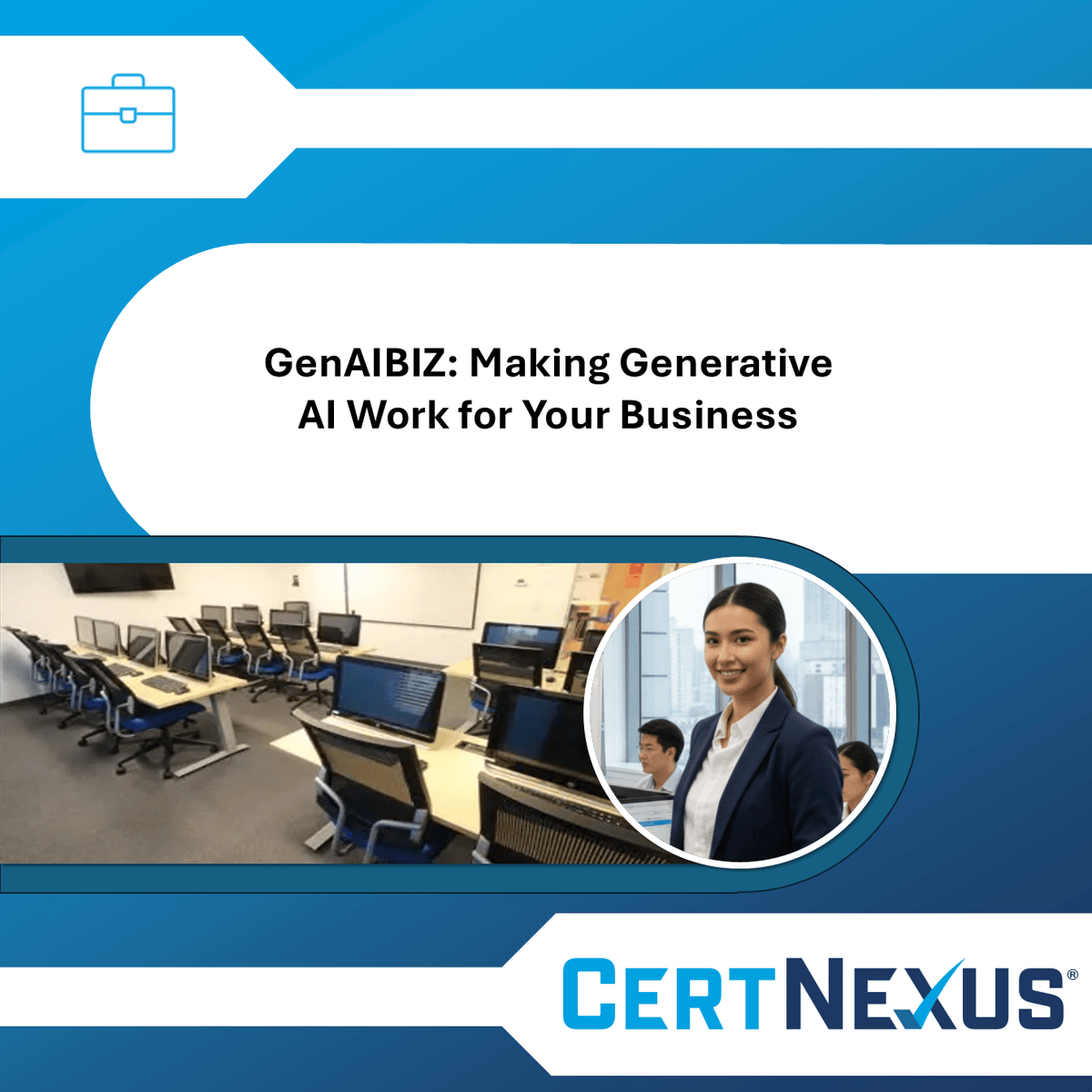 GenAIBIZ: Making Generative AI Work for Your Business
