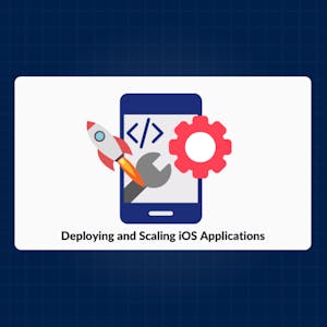 Deploying and Scaling iOS Applications - Online CE Course