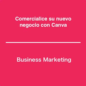 Comercialice su nuevo negocio con Canva - Online CE Course