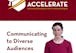 Communicating to Diverse Audiences
