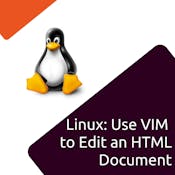 Linux: Use Vim to Edit an HTML Document