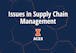 Issues in Supply Chain Management