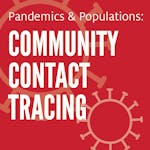 Population Health During A Pandemic: Contact Tracing and Beyond
