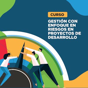 Gestión con enfoque en riesgos en proyectos de desarrollo